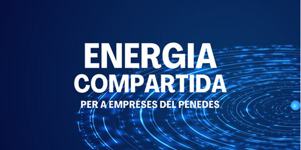 Energia compartida per a empreses: una oportunitat per reduir costos i impulsar nous projectes col·laboratius